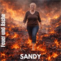 Sandy - Feuer Und Asche