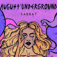 SABBAT - AUGUST UNDERGROUND (Explicit)
