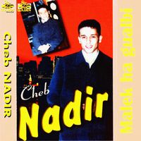 Cheb Nadir - Malek ha gualbi