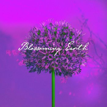 Various Artists - Blossoming Earth