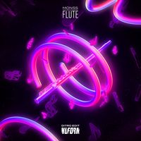 MONSS - FLUTE (DITRO EDIT)
