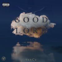 Vance - Good Lord (Explicit)