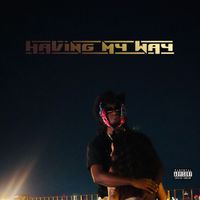 Radar - Having My Way (Explicit)