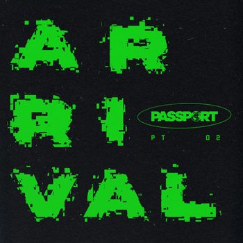 PASSPORT - Arrival Pt. 2