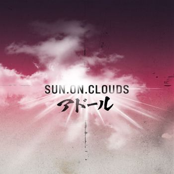 ADORE - Sun on Clouds