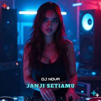 DJ NOVA - Janji setiamu