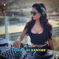 DJ NOVA - Rindu di Rantau