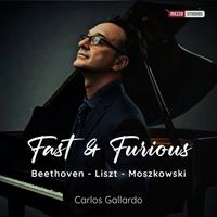 Carlos Gallardo - Fast and Furious: Beethoven - Liszt - Moszkowski