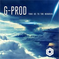 G-Prod - Take Us to the Heavens