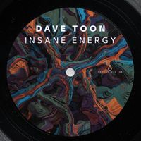 Dave Toon - Insane Energy