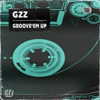 GZZ - Groove' Em Up