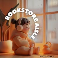 Matti Finch - Bookstore Aisle