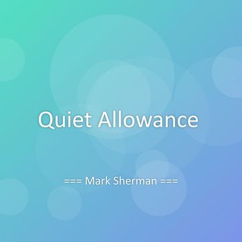 Mark Sherman - Quiet Allowance