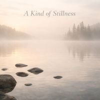 Josh Kramer - A Kind of Stillness