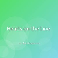 Mr Brown - Hearts on the Line