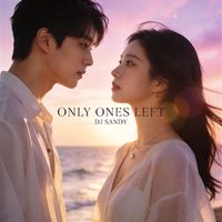 Dj Sandy - Only Ones Left