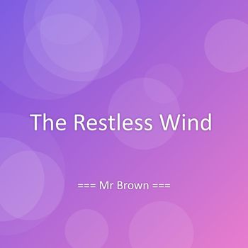 Mr Brown - The Restless Wind