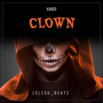 Kaiser - Clown (Explicit)