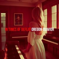 Oregon Dsavior - In Times of Defeat