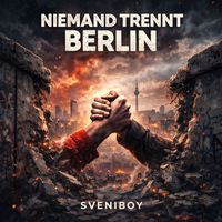Sveniboy - Niemand Trennt Berlin