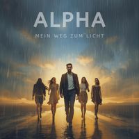 Alpha - Mein Weg Zum Licht (Explicit)
