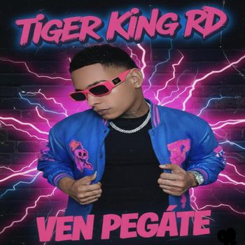 Tiger King RD - Ven pegate (Explicit)
