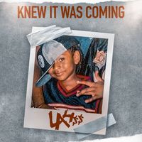 LA4ss - Knew It Was Coming (Explicit)