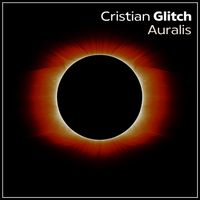 Cristian Glitch - Auralis
