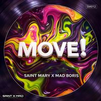 Saint Mary & Mad Boris - MOVE!