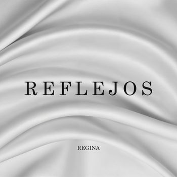 Regina - Reflejos