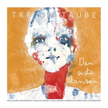 Tre Om Taube - Den siste Dansen