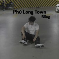 Bling - Phú Long Town (Explicit)