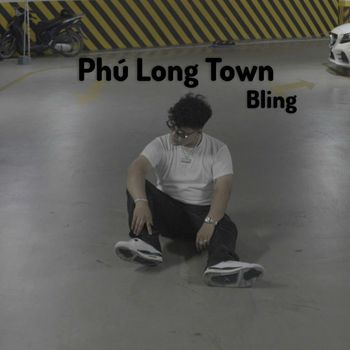 Bling - Phú Long Town (Explicit)