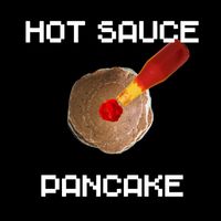 LukeZ - Hot Sauce Pancake