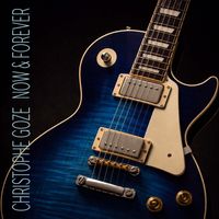 Christophe Goze - Now & Forever