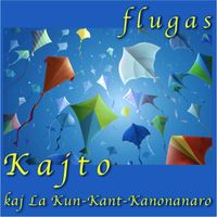 Kajto - Flugas (Kaj La Kun Kant Kanonanaro) [Esperanto]