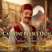 Selami Ferses - CAN YİNE BÜLBÜL OLDU
