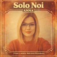 Anna - Solo noi