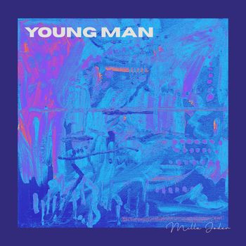 Milla Joder - Young Man