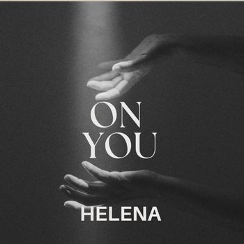Helena - On You