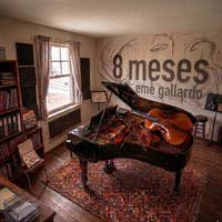 Eme Gallardo - 8 Meses