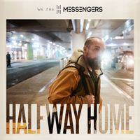 We Are Messengers - Lay It All On You