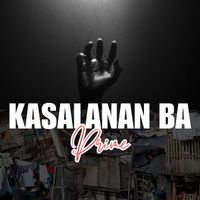 Prime - Kasalanan Ba