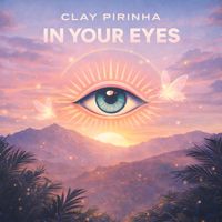 Clay Pirinha - In Your Eyes (Extended Mix)