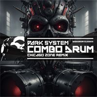 Dark System - Combo Drum (Chicago Zone Remix)