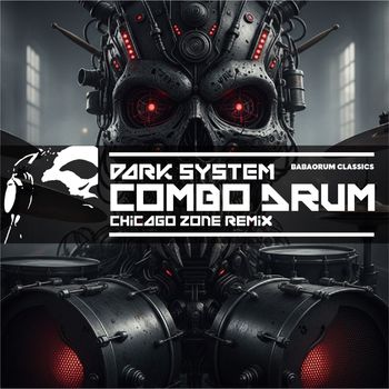 Dark System - Combo Drum (Chicago Zone Remix)