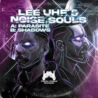 Lee UHF, Noise Souls - Parasite / Shadows
