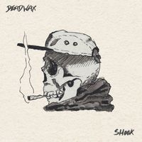 DeadWax - Shook (Explicit)