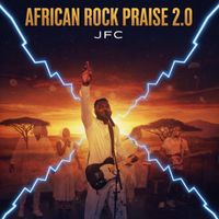 JFC - African Rock Praise (2.0)