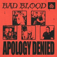 Bad Blood - Apology Denied